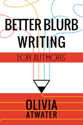 Better Blurb Writing for Authors