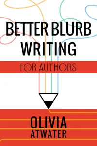 Better Blurb Writing for Authors